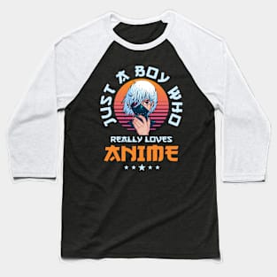 Just A Boy Who Really Loves Anime Merch Otaku Gift Anime Baseball T-Shirt